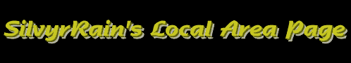 SilvyrRain's Local Area Page